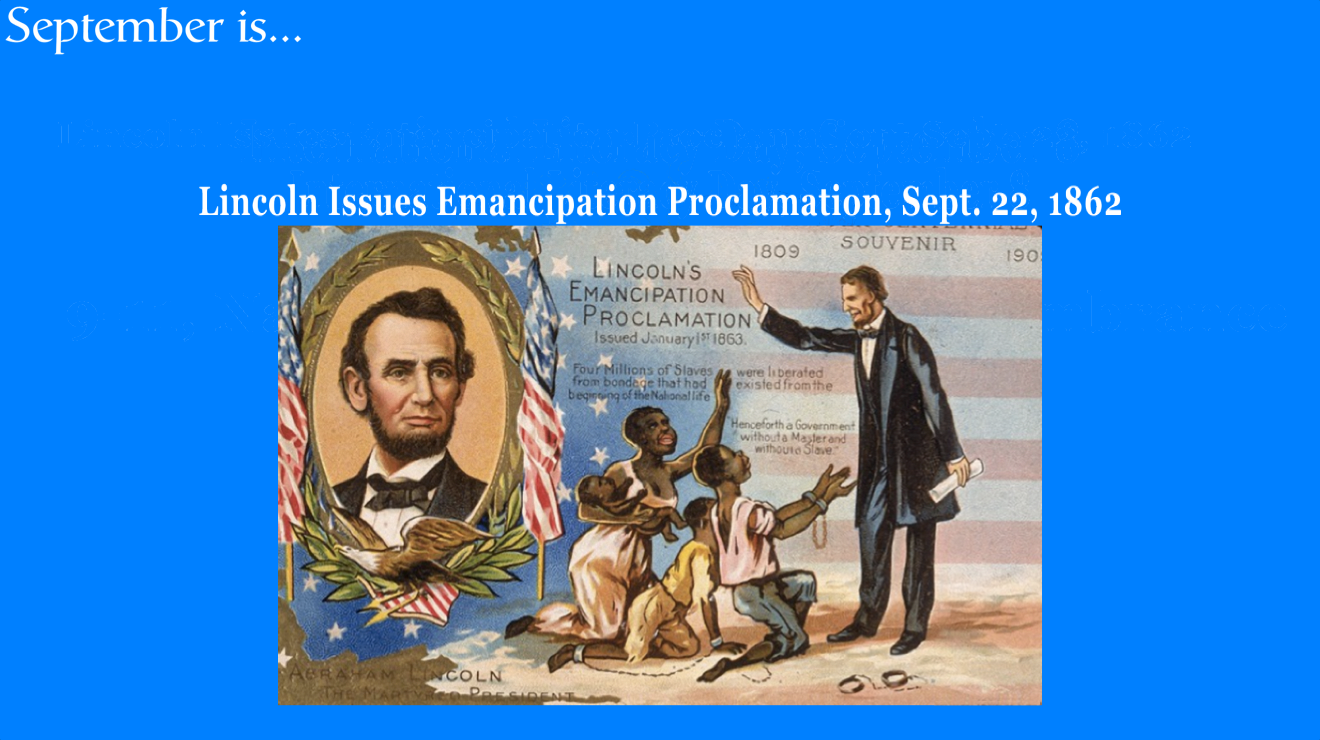 President Lincoln`s proclamation granted freedom to the slaves in the Confederate States if the States did not return to the Union by January 1, 1863.